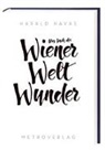 Harald Havas - Das Buch der Wiener Weltwunder