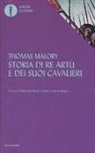 Thomas Malory, G. Agrati, M. L. Magini - Storia di re Artù e dei suoi cavalieri