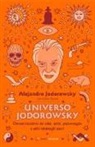 Gilles Farcet, Alejandro Jodorowsky - Universo Jodorowsky. Conversazioni su vita, arte, psicomagia e altri imbrogli sacri