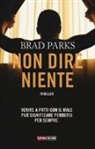 Brad Parks - Non dire niente