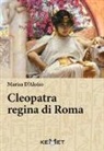 Marisa D'Aloiso - Cleopatra regina di Roma