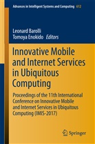 Leonar Barolli, Leonard Barolli, Enokido, Enokido, Tomoya Enokido - Innovative Mobile and Internet Services in Ubiquitous Computing