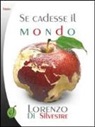 Lorenzo Di Silvestre - Se cadesse il mondo