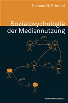 Thomas N Friemel, Thomas N. Friemel - Sozialpsychologie der Mediennutzung