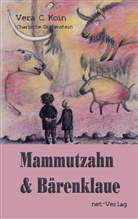 Vera C Koin, Vera C. Koin, Charlotte Grafenstein - Mammutzahn & Bärenklaue