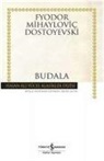 Fyodor Mihaylovic Dostoyevski - Budala