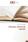 Nguessan Emile Kouame - Chasteté, chemin de sainteté