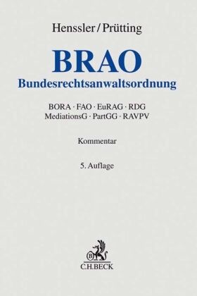 Felix Busse u a, Martin Henssler, Hann Prütting, Hanns Prütting - Bundesrechtsanwaltsordnung (BRAO), Kommentar - BORA, FAO, EuRAG, RDG, MediationsG, PartGG, RAVPV