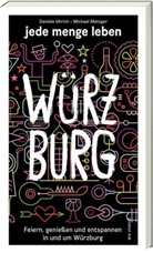 Michael Metzger, Daniel Uhrich, Daniela Uhrich - jede menge leben - Würzburg