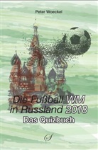 Götz Gussmann, Peter Woeckel, Götz Gussmann - Die Fußball-Weltmeisterschaft 2018
