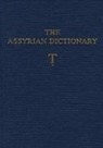 Martha T. Roth, Linda McLarnan, Martha T. Roth - Assyrian Dictionary of the Oriental Institute of the University of Chicago, Volume 19, T [Tet}
