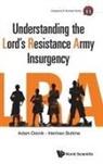 Dolnik Adam, Adam Dolnik &amp; Herman Butime, Herman Butime, Herman (Formerly Of Wollongong Univ Butime, Adam Dolnik, Adam (Formerly Of Wollongong Univ Dolnik... - Understanding The Lord's Resistance Army Insurgency