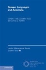 Derek F. Holt, Derek F. Rees Holt, Holt Derek F., Sarah Rees, Rees Sarah, Claas E. Rover... - Groups, Languages and Automata
