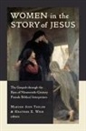 Marion Ann Taylor, Heather Weir, Marion Ann Taylor, Heather E. Weir - Women in the Story of Jesus
