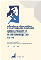 Olivie Dard, Olivier Dard, Olivier Dard u a, Miche Grunewald, Michel Grunewald, Michel Grunewald u a... - Confrontations au national-socialisme en Europe francophone et germanophone (1919-1949) / Auseinandersetzungen mit dem Nationalsozialismus im deutsch- und französischsprachigen Europa (1919-1949)