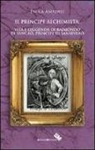 Paola Amadesi, A. Gatta - Il principe alchimista. Vita e leggenda di Raimondo di Sangro, principe di Sansevero
