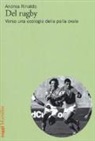 Andrea Rinaldo - Del rugby. Verso una ecologia della palla ovale