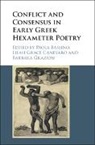 Paola Bassino, Paola Canevaro Bassino, EDITED BY PAOLA BASS, Paola Bassino, Bassino Paola, Lilah Grace Canevaro... - Conflict and Consensus in Early Greek Hexameter Poetry