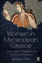 Olsen, Barbara A Olsen, Barbara A. Olsen, Barbara A. (Vassar College Olsen - Women in Mycenaean Greece
