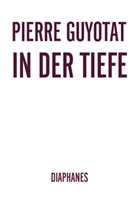 Pierre Guyotat, Heinz Jatho - In der Tiefe