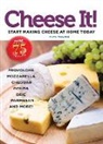 Dawson, Cole Dawson - Cheese It!: Start Making Cheese at Home Today