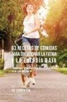 Joe Correa - 53 Recetas De Comidas Para Solucionar La Fatiga y La Energía Baja
