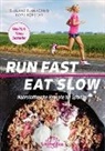Shalan Flanagan, Shalane Flanagan, Elyse Kopecky - Run Fast Eat Slow