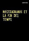 Chaulveron, Bender, Editio Bender, Edition Bender - Nostradamus et la fin des temps