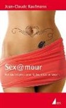 Jean-Claude Kaufmann - Sex@mour