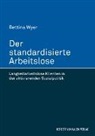 Bettina Wyer - Der standardisierte Arbeitslose