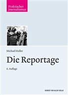 Michael Haller - Die Reportage