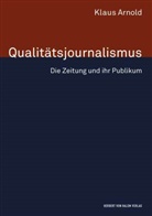 Klaus Arnold - Qualitätsjournalismus