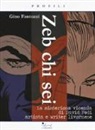 Falchini, Gino Fantozzi, Rossi - Zeb chi sei. La misteriosa vicenda di David Fedi artista e writer livornese