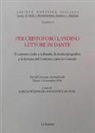 L. Böninger, P. Procaccioli - Per Cristoforo Landino lettore di Dante. Il contesto civile e culturale, la storia tipografica e la fortuna del «Comento sopra la Comedia»