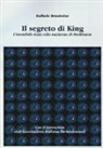 Raffaele Brandolini - Il segreto di King. L'invisibile lotta alla malattia di Parkinson