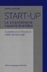 Santo La Rosa - Start-up. Le straordinarie capacità di un'idea. Esperienze e riflessioni tratte da fatti reali