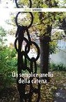 Oriana Barbieri - Un semplice anello della catena