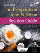 Jayne Hill - Eduqas GCSE Food Preparation and Nutrition: Revision Guide