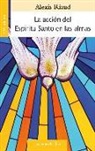 Alexis Riaud - La acción del Espíritu Santo en las almas