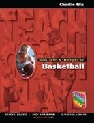 Nix, Charlie Nix, Nix Charlie - Skills, Drills & Strategies for Basketball