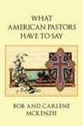 Bob McKenzie, Carlene McKenzie - What American Pastors Have To Say