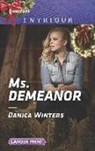 Danica Winters - Ms. Demeanor