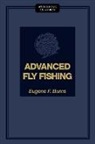 Eugene F. Burns - Advanced Fly Fishing Modern Copb