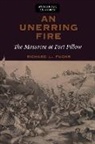 richard Fuchs - Unerring Fire the Massacre At