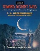 T A Heppenheimer, T. Heppenheimer, T. A. Heppenheimer - Toward Distant Suns a Bold Newpb