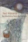 Ted C Williams, Ted C. Williams, Ted C./ Roberts Williams, Debra Roberts - Big Medicine From Six Nations