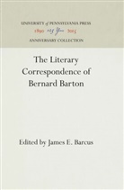James E Barcus, James E. Barcus - The Literary Correspondence of Bernard Barton