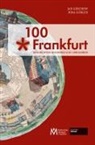 Ja Gerchow, Jan Gerchow, Nina Gorgus, Ja Gerchow, Jan Gerchow, Gorgus... - 100 x Frankfurt