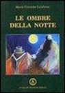M. Concetta Calabrese, Maria Concetta Calabrese - Le ombre della notte