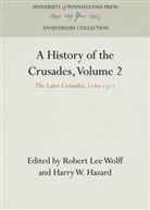 Harry W Hazard, Harry W. Hazard, Kenneth Meyer Setton, Robert Lee Wolff - A History of the Crusades, Volume 2